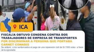 Ica: sentencian a trabajadores de transporte por negar pase libre a persona con discapacidad