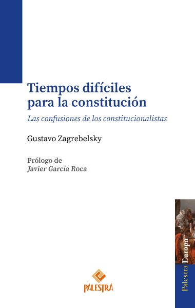 Portada del libro “Tiempos difíciles para la Constitución” (Foto: Palestra)