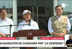 Dina Boluarte inaugura comisaría en Lambayeque y critica gestiones anteriores