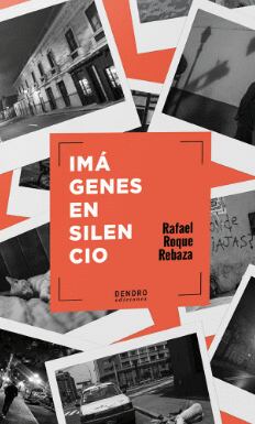 Portada de "Imágenes en silencio" (Foto: Dendro)