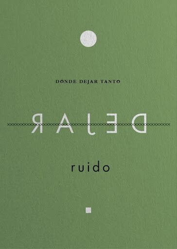 Portada del libro "Dónde dejar tanto ruido" (Foto: AUB)