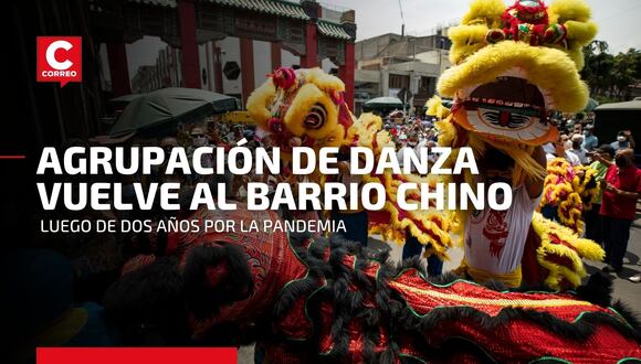 Chung San, la agrupación china de la Danza del León, vuelve al Barrio Chino después de la pandemia