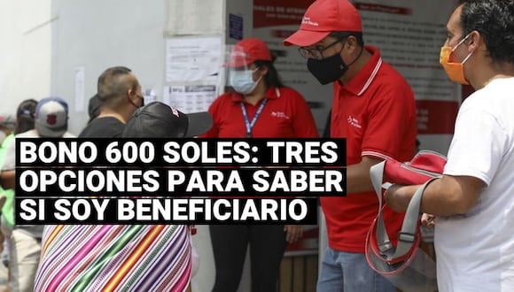 ¿Cuáles son las opciones para saber si soy beneficiario del Bono 600 soles?
