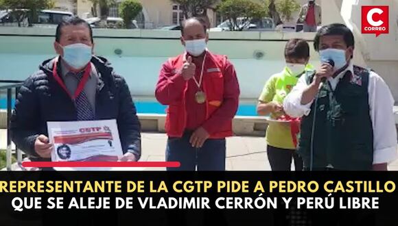 Junín: Representante de la CGTP pide a Pedro Castillo que se aleje de Vladimir Cerrón y Perú Libre | CORREO