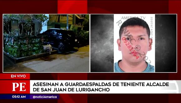 Asesinan a guardaespaldas de teniente alcalde de San Juan de Lurigancho