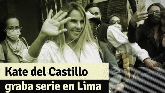 Kate del Castillo en Lima: fans compartieron en redes sociales videos de la actriz grabando en la capital