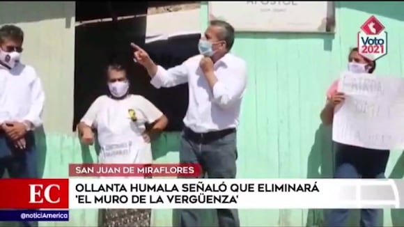 Elecciones 2021: Humala señaló que eliminará el 'Muro de la vergüenza'