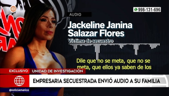 Los Olivos: Empresaria secuestrada envió audio a su familia pidiendo pago de rescate