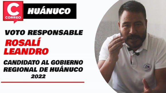 CORREO|Candidato al Gobierno Regional de Huánuco,Rosalí Leandro Tarazona.
