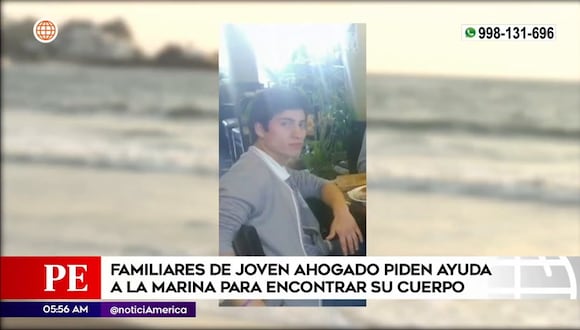 Santa María del Mar: Familiares de joven ahogado piden ayuda a La Marina para encontrar su cuerpo