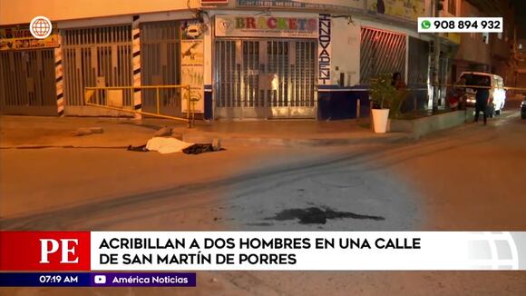 Acribillan a dos hombres en San Martín de Porres
