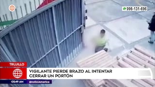 Vigilante pierde su brazo tras quedar atrapado en portón en Trujillo (VIDEO)