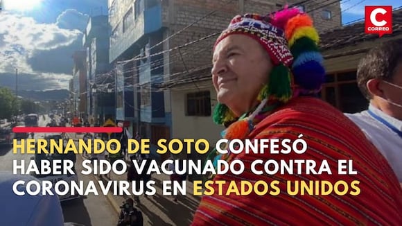 Hernando de Soto confesó haber sido vacunado contra el coronavirus en Estado Unidos | CORREO