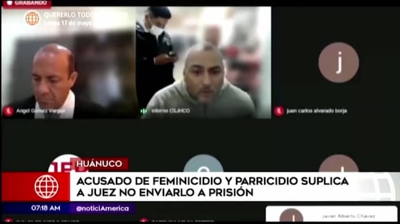 Huánuco: acusado de feminicidio y parricidio suplica a juez no enviarlo a prisión