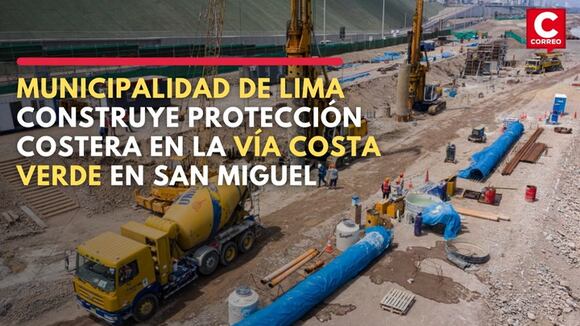 Municipalidad de Lima construye protección costera en la vía Costa Verde en San Miguel | CORREO