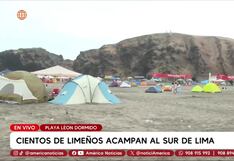 Cientos de limeños acampan en playa León Dormido durante el feriado por Semana Santa (VIDEO)