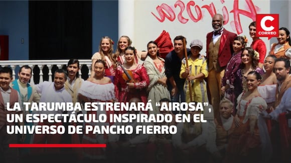 CORREO | La Tarumba estrenará “Airosa”, un espectáculo inspirado en el universo de Pancho Fierro (VIDEO)