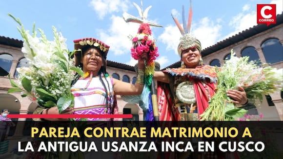 Cusco: Profesor de descendencia inca y su novia contraen matrimonio a la antigua usanza del incanato | CORREO