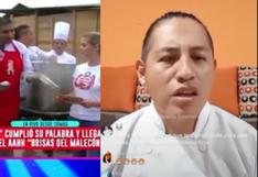 Chef Solidario arremete contra Ethel por apoyo a damnificados: usted no me ha dado dinero para cocinar, tengo pruebas